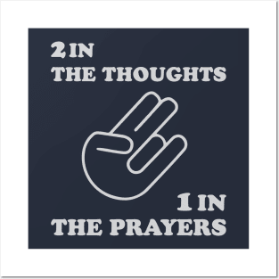 Two In The Thoughts One In The Prayers Posters and Art